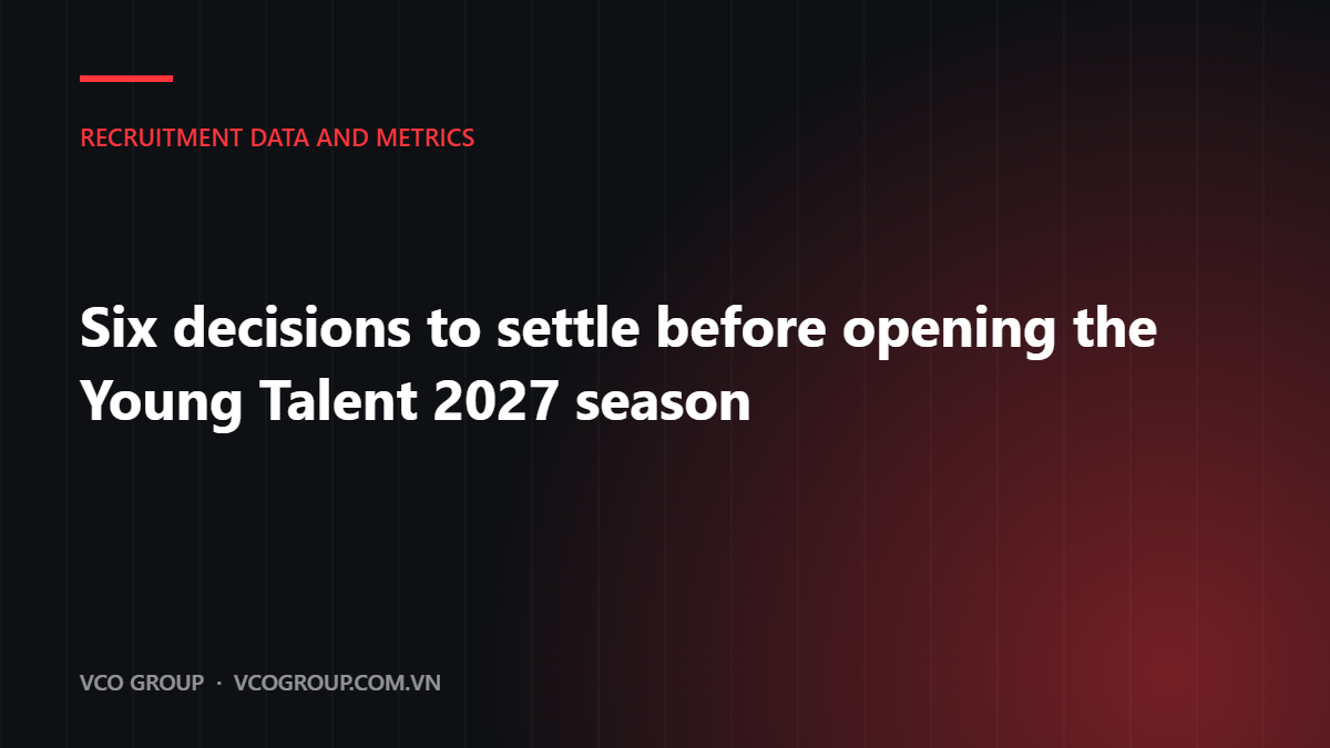 Six decisions to settle before opening the Young Talent 2027 season